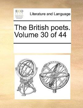 Paperback The British poets. Volume 30 of 44 Book