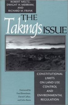 Hardcover The Takings Issue: Constitutional Limits on Land-Use Control and Environmental Regulation Book