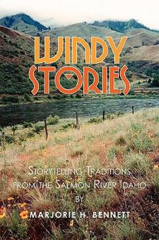 Paperback Windy Stories: Storytelling Traditions from the Salmon River Idaho Book