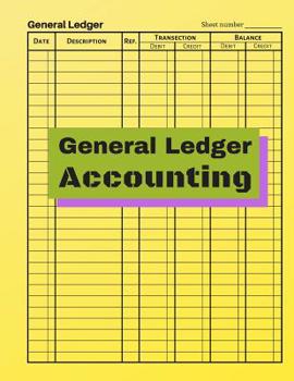 General Ledger Accounting: V.1 - Checking Account Ledger Transaction, Personal Checking Account Balance, Small Business Bookkeeping / double-sided perfect binding, non-perforated