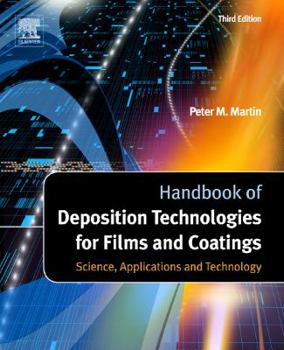 Hardcover Handbook of Deposition Technologies for Films and Coatings: Science, Applications and Technology Book