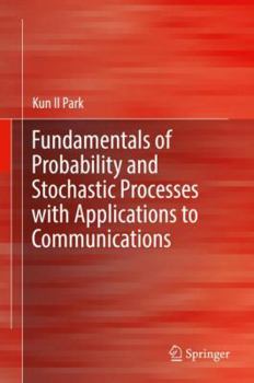 Hardcover Fundamentals of Probability and Stochastic Processes with Applications to Communications Book