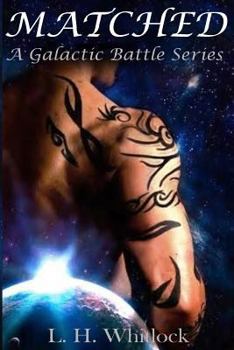 Matched - Book #1 of the Galactic Battle