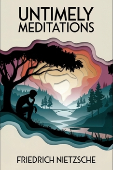 Paperback Untimely Meditations: A New Translation Book