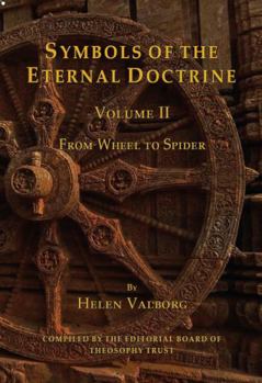 Paperback Symbols of the Eternal Doctrine: Volume II ~ From Wheel To Spider Book