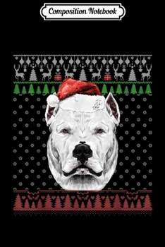 Composition Notebook: Dogo Argentino Dog Santa Hat Ugly Christmas Xmas Gifts  Journal/Notebook Blank Lined Ruled 6x9 100 Pages