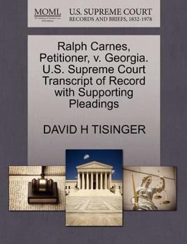 Paperback Ralph Carnes, Petitioner, V. Georgia. U.S. Supreme Court Transcript of Record with Supporting Pleadings Book
