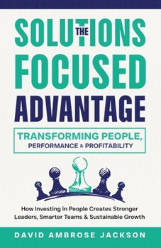 Paperback The Solutions Focused Advantage Book