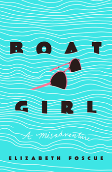 Hardcover Boat Girl: A Misadventure Book