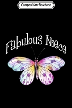 Paperback Composition Notebook: Fabulous Niece Gift Ideas - Whimsical Butterfly Best Niece Premium Journal/Notebook Blank Lined Ruled 6x9 100 Pages Book