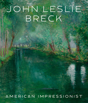 Hardcover John Leslie Breck: American Impressionist Book