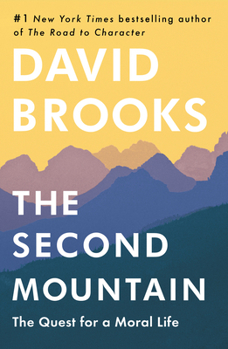 Hardcover The Second Mountain: The Quest for a Moral Life Book