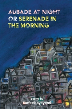 Paperback Aubade at Night or Serenade in the Morning Book
