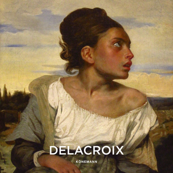 Delacroix - Book  of the Artist Monographs