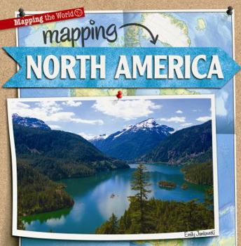 Mapping North America - Book  of the Mapping the World