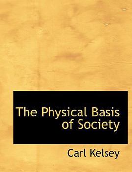 Paperback The Physical Basis of Society [Large Print] Book