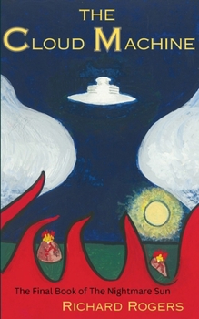 The Cloud Machine: The Final Book of The Nightmare Sun