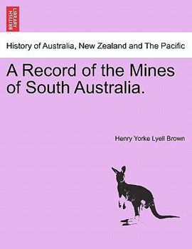 Paperback A Record of the Mines of South Australia. Book