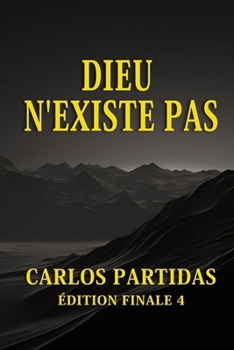 DIEU N'EXISTE PAS: L'UNIVERS EST CRÉÉ PAR LE MOUVEMENT DE L'ÉNERGIE (French Edition)