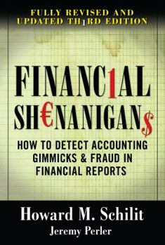 Hardcover Financial Shenanigans: How to Detect Accounting Gimmicks & Fraud in Financial Reports, Third Edition Book