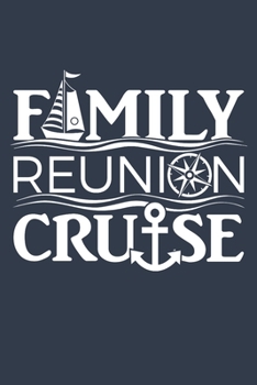 Paperback Family Reunion Cruise: Cruise Travel Journal, Cruising Memory Book with Daily Activity Prompts Book