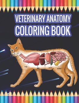 Paperback Veterinary Anatomy Coloring book: Animal Anatomy Coloring Book