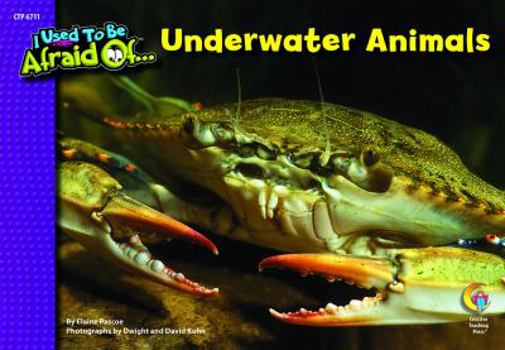 Paperback Underwater Animals, I Used To Be Afraid Of Series Book