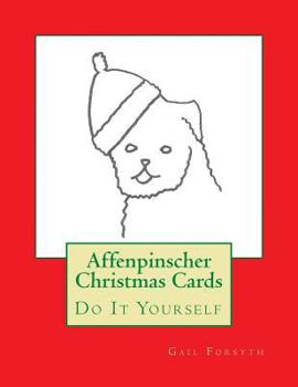 Affenpinscher Christmas Cards: Do It Yourself