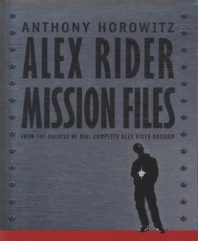 Hardcover Alex Rider, Mission Files. [Based on the Novels By] Anthony Horowitz Book