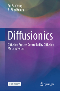 Hardcover Diffusionics: Diffusion Process Controlled by Diffusion Metamaterials Book