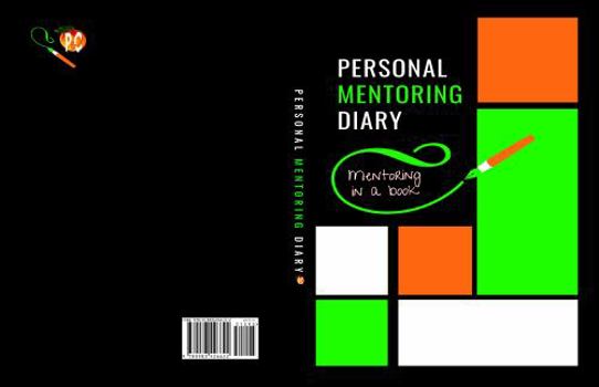 Paperback Personal Mentoring Diary: Mentoring in a Book