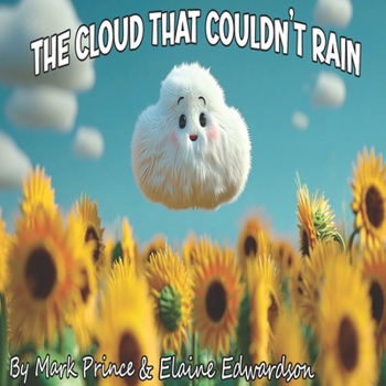The Cloud That Couldn't Rain: A Heartwarming Picture Book about Self-Worth, Friendship, and Finding Your Own Unique Gift | For Toddlers & ... the small contributions that matter most.