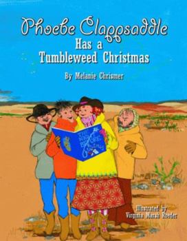Hardcover Phoebe Clappsaddle Has a Tumbleweed Christmas Book