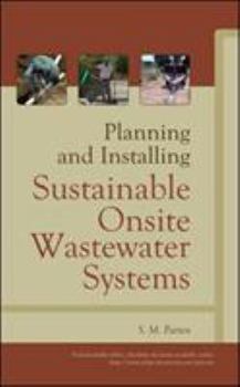 Hardcover Planning and Installing Sustainable Onsite Wastewater Systems Book