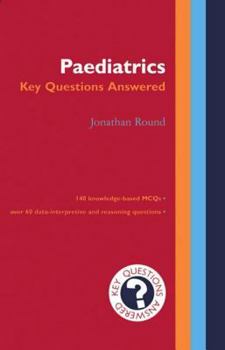 Paperback Paediatrics: Key Questions Answered: Key Questions Answered Book
