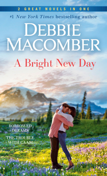 Mass Market Paperback A Bright New Day: A 2-In-1 Collection: Borrowed Dreams and the Trouble with Caasi Book