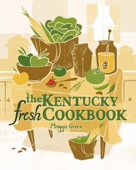 Paperback The Kentucky Fresh Cookbook Book