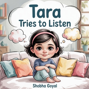 Paperback Tara Tries to Listen: A Gentle Story About Loud Thoughts and Finding Focus Book