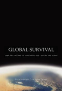Hardcover Global Survival: The Challenge and Its Implications for Thinking and Acting Book