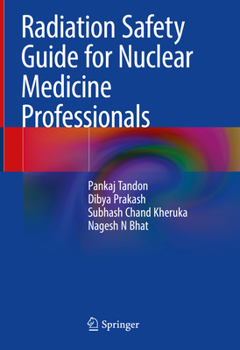 Hardcover Radiation Safety Guide for Nuclear Medicine Professionals Book