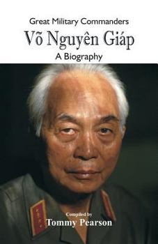 Paperback Great Military Commanders - Võ Nguyên Giáp: A Biography Book