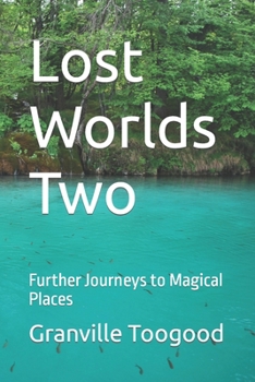 Paperback Lost Worlds Two: Further Journeys to Magical Places Book