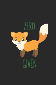 Paperback Zero Given - Zero Fox Given - Zero Fucks Given - Adorable Fox Journal Book