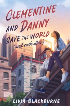 Paperback Clementine and Danny Save the World (and Each Other) Book