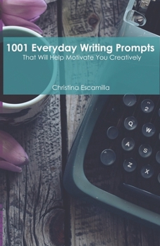 Paperback 1001 Everyday Writing Prompts: That Will Help Motivate You Book