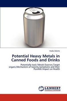 Paperback Potential Heavy Metals in Canned Foods and Drinks Book