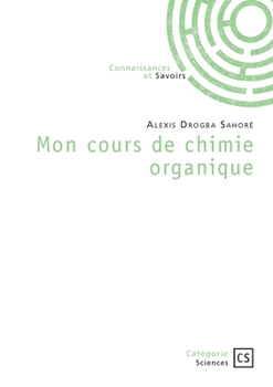 Paperback Mon cours de chimie organique [French] Book