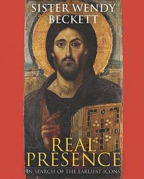 Hardcover Real Presence: In Search of the Earliest Icons Book