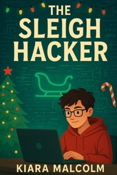 Paperback The Sleigh Hacker (The Sleigh Hacker Adventures) Book