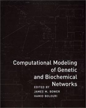 Hardcover Computational Modeling of Genetic and Biochemical Networks Book